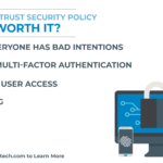 Is a Zero Trust security policy worth it?